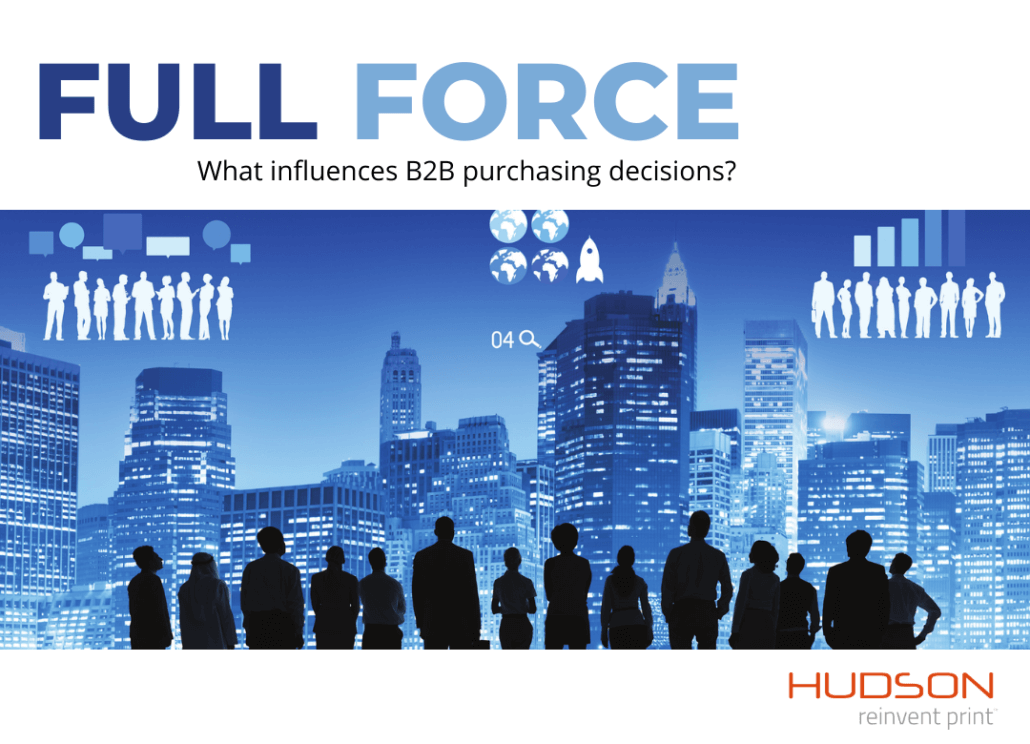 Full Force - What influences B2B purchasing decisions?