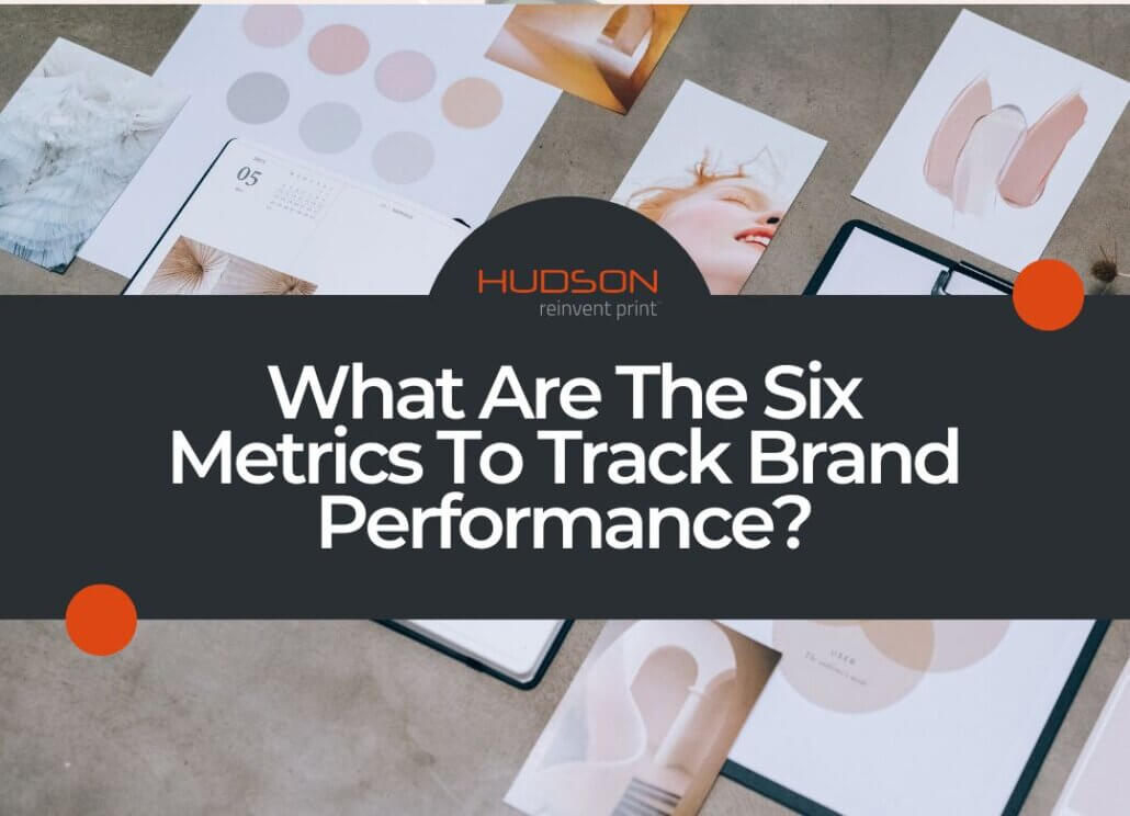 What Are The Six Metrics To Track Brand Performance?