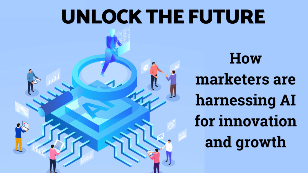 light blue background with paired up employees next to a circuit with the title and subtitle of the article Unlock the future - how marketers are harnessing AI for innovation and growth